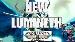NEW Lumineth Realm Lords Battletome Review - Warhammer Weekly 02182026