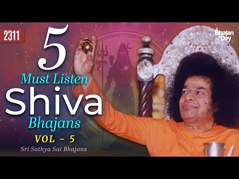 5 Must Listen Shiva Bhajans Vol - 5 | Sri Sathya Sai Bhajans