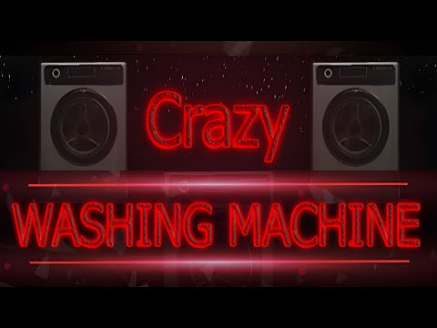 Crazy Washing Machine