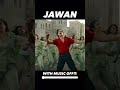 Jawan With Music Off Shorts Trending