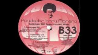 Fundación Tony Manero - Supersexy Girl (Album version) 2001