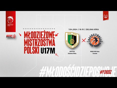 ZKS Stal Stalowa Wola - MUKS 1811 Unia Tarnów (1/4 MMP U17M)