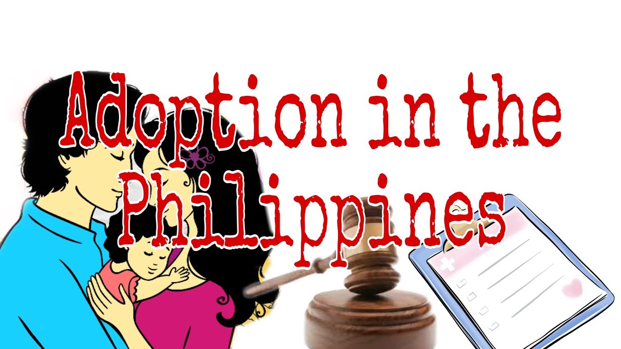ADOPTION IN THE PHILIPPINES: Know the basics and the procedure
