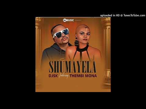 Dj Sk-Shumayela Ft.Thembi Mona(Official Audio)