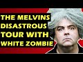 The Melvins Disastrous Tour With White Zombie, Nine Inch Nails & Feud with Rob Zombie
