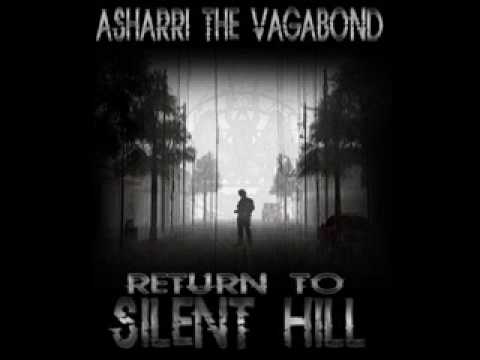Asharri The Vagabond- Return to silent hill