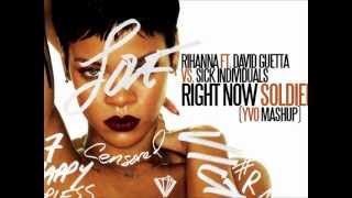 Rihanna VS Sick Individuals - Right Now Soldiers (YVO Mashup)