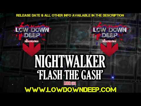 Nightwalker - Flash the gash - Low Down Deep recordings 001