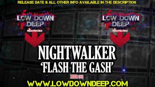 Nightwalker - Flash the gash - Low Down Deep recordings 001