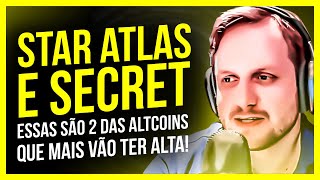ANLISE DE STAR ATLAS E SECRET, CRIPTOMOEDAS QUE MAIS VO SUBIR - AUGUSTO BACKES