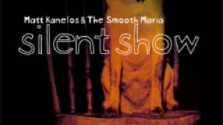 Matt Kanelos & The Smooth Maria - What You're Supposed To DoLady of the Sunshine - Silver Revolver