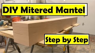 Modern Mitered Fireplace Mantel | DIY Mitered Mantel How To
