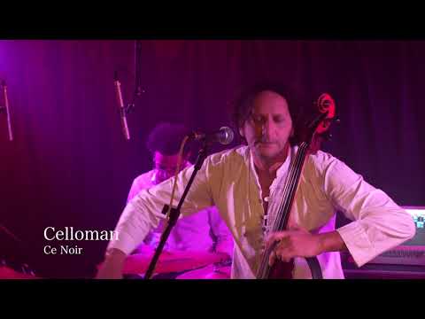 Celloman - Ce Noir (Live)