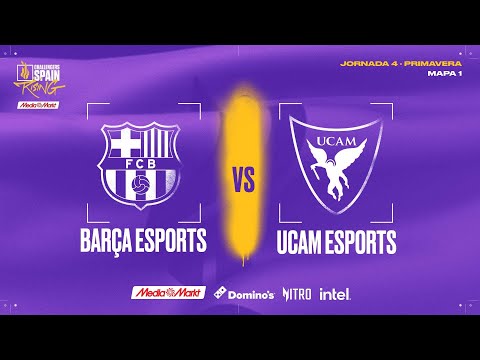 BARÇA ESPORTS VS UCAM ESPORTS - MAPA 1 - JORNADA 4 - CHALLENGERS SPAIN: RISING MEDIAMARKT SPLIT 2