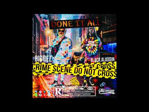 Big Dez X Black Aladdin - Done It All
