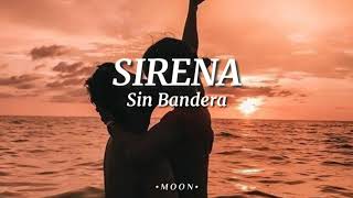 Sirena—Sin Bandera, Letra ♡