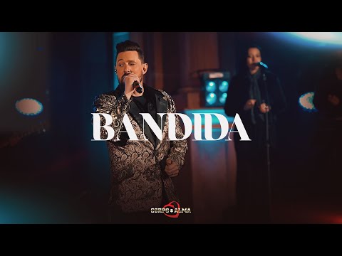 Bandida | DVD 50 anos Corpo e Alma