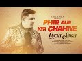 Lucky Singh - Phir Aur Kya Chahiye