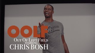 Watch Chris Bosh's Hilarious Audition for a New TV Show - OOLF (Out Of Left Field) Episode 5