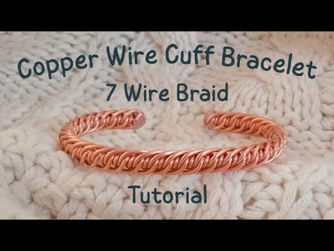 Copper Wire Cuff Bracelet - 7 Wire Braid - Tutorial - Handmade Jewellery
