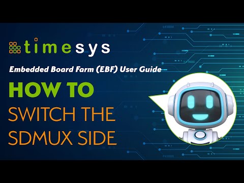 P15 Timesys Embedded Board Farm (EBF) User Guide: Switching the SDMUX Side