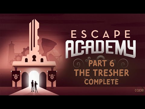 ESCAPE ACADEMY PT. 6 // THE TRESHER - COMPLETE