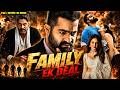 New Released Family Ek Deal 2026 Action Thriller South Hindi Dubbed Movie Jr NTR Rakul Preet