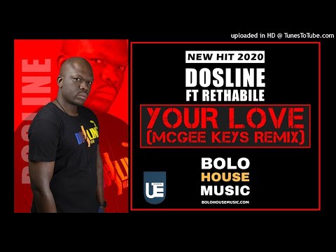 Dosline - Your Love Ft Rethabile (Mcgee Keys Remix)