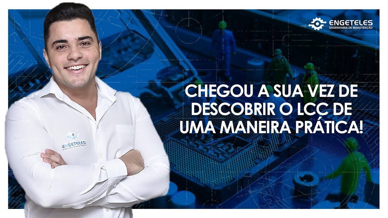 O que é LCC   Life Cycle Cost (Custo do Ciclo de Vida do Ativo)