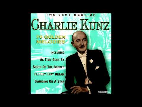 Charlie Kunz - I Won't Tell A Soul (That I Love You) / The Donkey Serenade / This Time It's Real