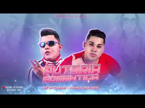 DANILO BOLADO E MC MATHEUS - PUTARIA ROMÂNTICA