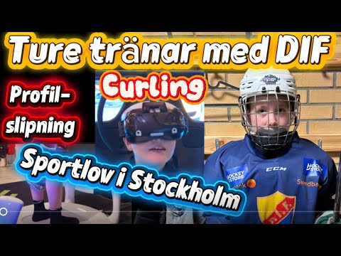 Ture tränar med DIF, Sportlov i Stockholm, Curling, Mega Buffé samt besök till HockeyGear.