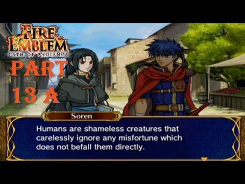 Fire Emblem Path of Radiance Playthrough: Part 13 A - Apathetic Townsfolk