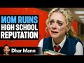 Mother Is Daughter S CLASSMATE In High School Dhar Mann Studios