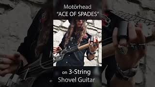 Motörhead &quot;ACE OF SPADES&quot; on the 3-STRING SHOVEL GUITAR #shorts #guitar #rock