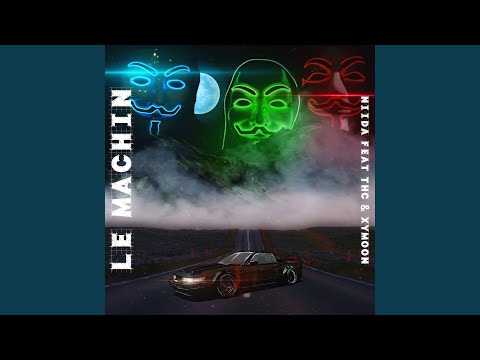Le Machin (feat. Xymoon & THC)
