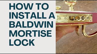 How to take apart and put together a Baldwin mortise lock for installation