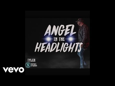 Tyler Steel - Angel In The Headlights (Audio)