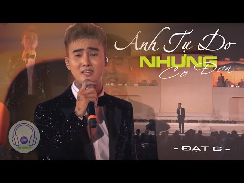 KARAOKE (Live)  - Anh tự do nhưng cô đơn - Đạt G