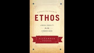 Constitutional Ethos: Liberal Equality for the Common Good