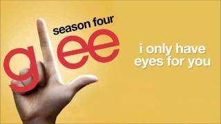 I Only Have Eyes for You (Glee Cast Version)