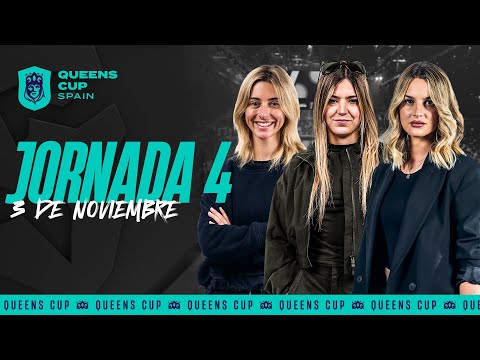 🇪🇸 🏆 Queens Cup Spain 🏆 JORNADA 4 ⚽