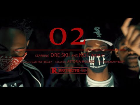 Dre Skii x NO1-NOAH - 02  (Official Video) 4k