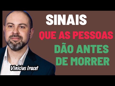 SINAIS QUE AS PESSOAS DÃO ANTES DE MORRER