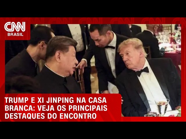 Trump e Xi Jinping: veja os principais acontecimentos das últimas 24 horas | CNN BRASIL