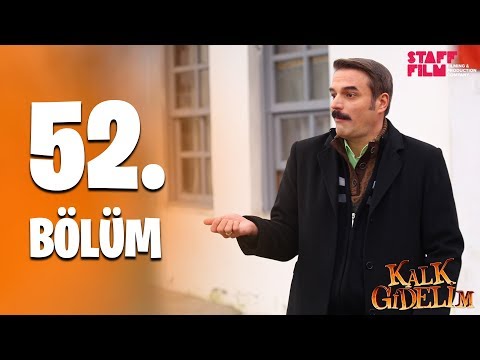 Kalk Gidelim 52. Bölüm