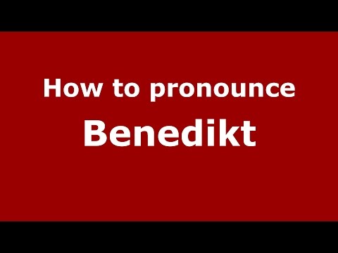 How to pronounce Benedikt