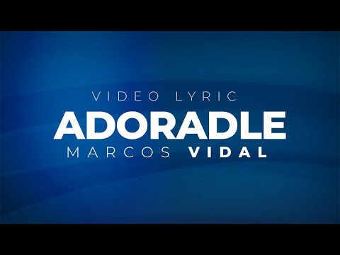 Adoradle - Marcos Vidal