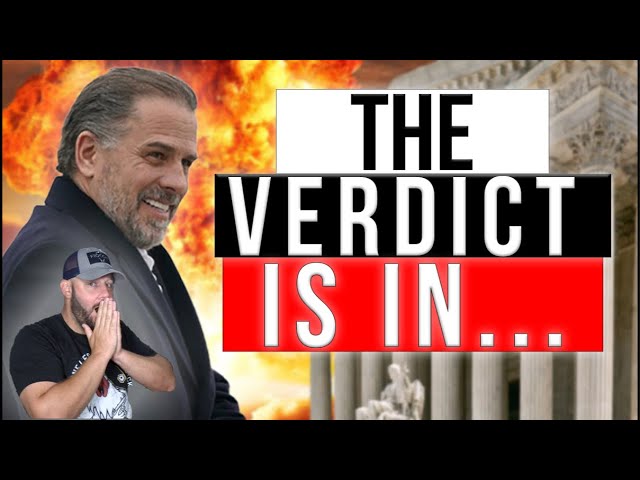 Hunter Biden’s Verdict Is In & This Is Huge!