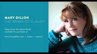 Mary Dillon - The Banks Of Claudy